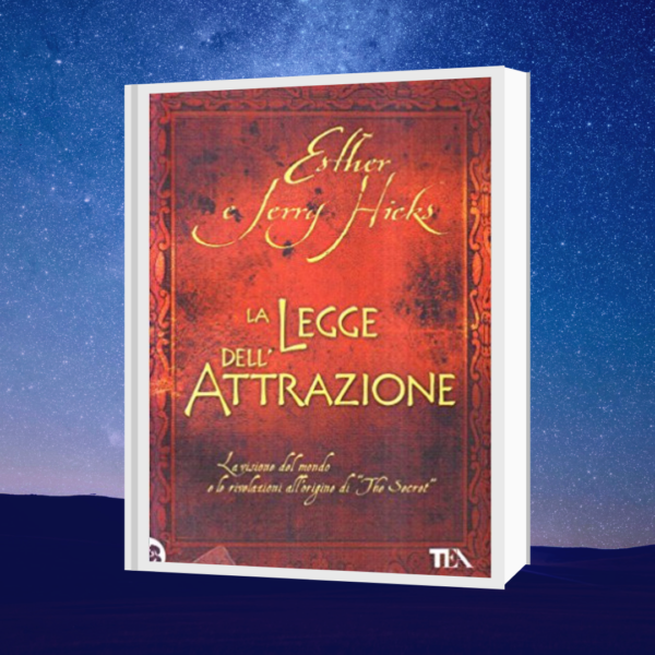La legge dell'attrazione di Esther e Jerry Hicks