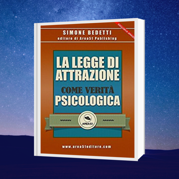 La Legge di Attrazione come verità psicologica di Simone Bedetti